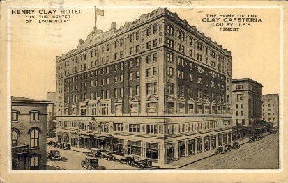 Henry Clay Hotel - Louisville, KY