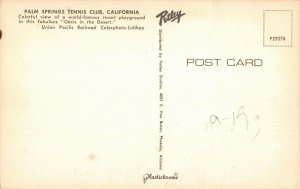 Union Pacific Railroad Palm Springs Tennis Club California Postcard 2R3-47