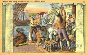 Boston Tea Party, Dec 16, 1773 - Massachusetts MA