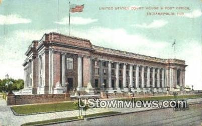 US Court House & Post Office - Indianapolis , Indiana IN