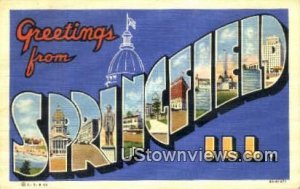 Greetings from - Springfield, Illinois IL