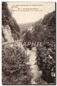 Bridge Chaux - Route Champagnole the river and d & # 39Ain - Old Postcard