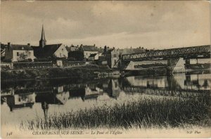 CPA CHAMPAGNE-sur-SEINE Le Pont et l'Église (806317)