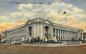 Shelby County Courthouse - Memphis, Tennessee TN  