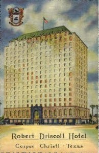 Robert Driscoll Hotel - Corpus Christi, Texas TX  