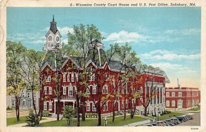 Wicomico County Court House, U. S. Post Office Salisbury, Maryland MD