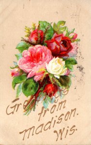 Wisconsin Greetings From Madison With Flowers 1908