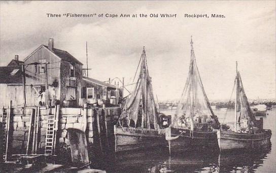 Massachusetts Rockport Three Fishermen Of Cape Ann At The Old Wharf Albertype