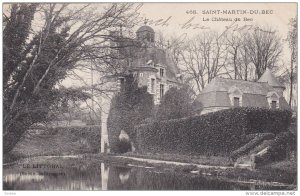 SAINT MARTIN DU BEC, Seine Et Marne, France, PU-1920; Le Chateau Du Bec