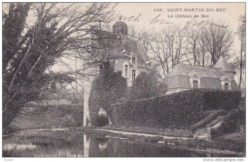 SAINT MARTIN DU BEC, Seine Et Marne, France, PU-1920; Le Chateau Du Bec