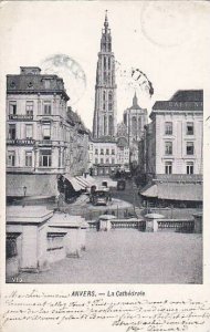 Belgium Antwerpen Anvers La Cathedrale 1906