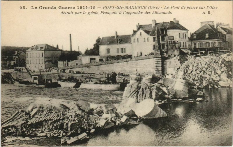CPA La Grande Guerre PONT-Ste-MAXENCE-Le Pont de Pierre sur l'Oise (130713)