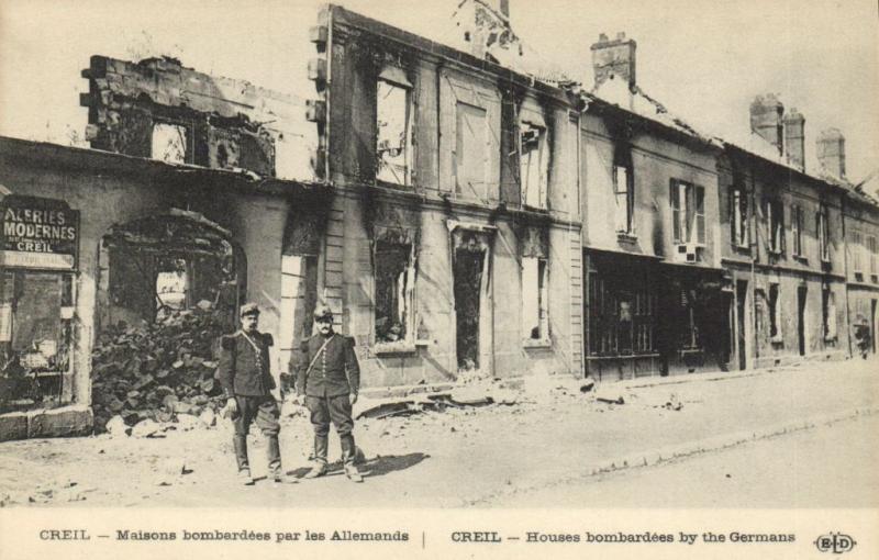 CPA Militaire - CREIL - Maisons bombardées par les Allemands (92030)