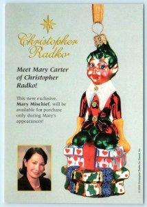 CHRISTOPHER RADKO Advertising Xmas Ornament MARY CARTER 2000 - 4x6 Postcard
