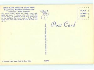 Vintage Post Card Becky Cable House Cades Cove Nat Park Cable Mill  # 4071