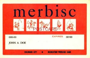 THE MERBISC CARD gives holder free use of COLORADO CITY RECREATION facilities