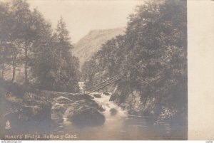 RP: BETTWS-Y-COED , Wales , 1900-10s ; Miner's Bridge ; TUCK 5076