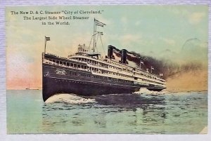 D & C Steamer City of Cleveland largest Side Wheel Steamer in world posted 1911