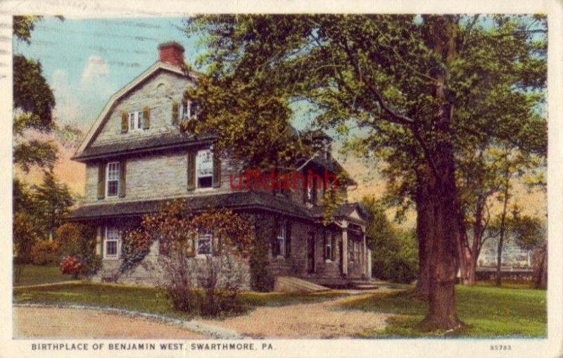 BIRTHPLACE OF BENJAMIN WEST SWARTHMORE, PA 1926