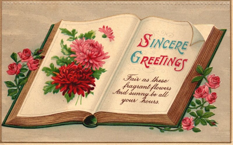 Vintage Postcard 1912 Sincere Greetings Fair As These Fragrant Flowers & Sunny