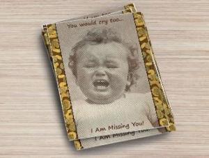 Postcards, Set of 6, Baby Crying You Would Cry Too...I Am Missing You!