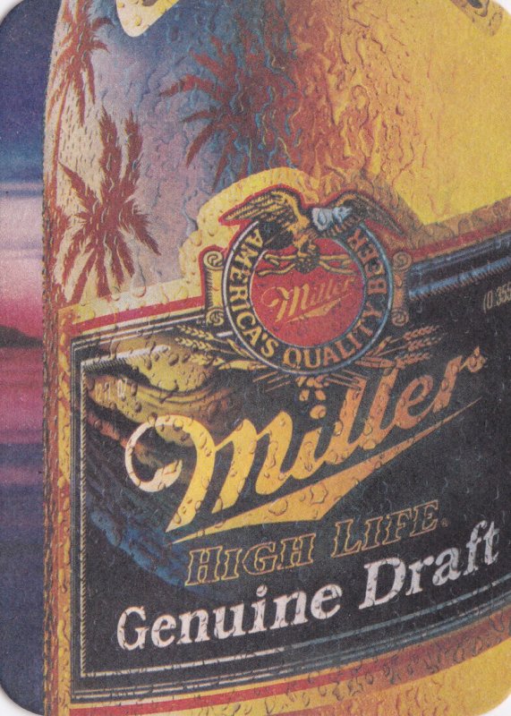 Advertising Miller Brewing Company Milwaukee Wisconsin Miller High Life Genui...