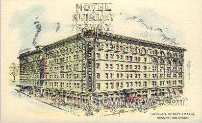 Shirley Savoy Hotel - Denver, Colorado CO