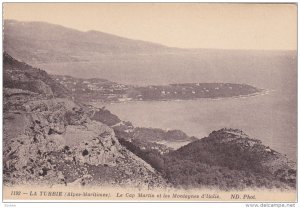 LA TURBIE, Alpes Maritimes, France; Le Cap Martin et les Naontagnes d' Italie...