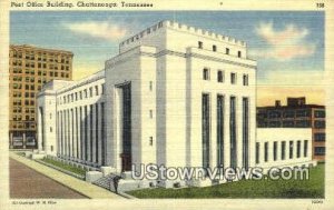 Post Office Building - Chattanooga, Tennessee