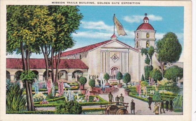 California San Francisco Mission Trails Building Golden Gate Exposition