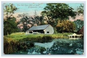 1909 Bridgewater MA The Old Saw Mill at West Postcard
