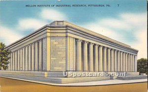 Mellon Institute of Industrial Research - Pittsburgh, Pennsylvania PA  