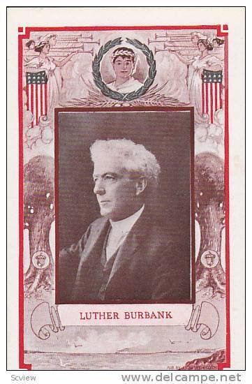 Luther Burbank , 00-10s