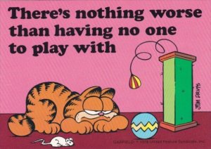 Comics Garfield There's Nothing Worse Than Having No One To Play With