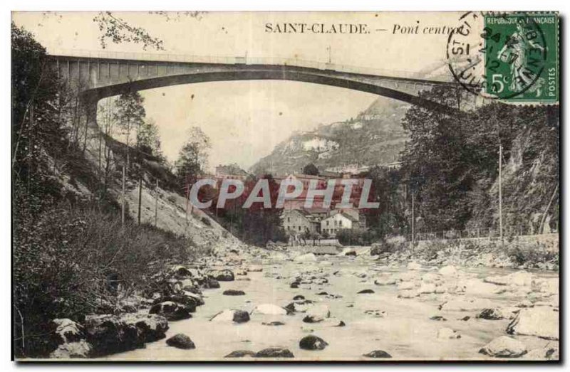 Saint Claude - Bridge Central - Old Postcard