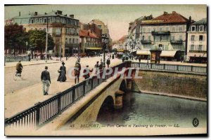 Old Postcard Belfort Pont Carnot and Faubourg and France