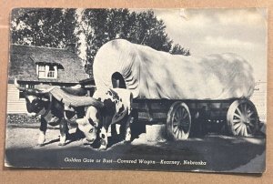 1952 USED PHOTO LIKE PC - GOLDEN GATE OR BUST, COVERED WAGON, KEARNEY, NEBRASKA