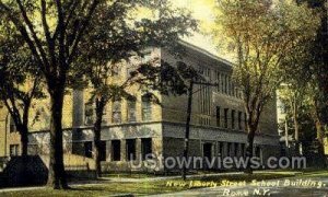 New Liberty Street School Bldg - Rome, New York NY  