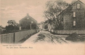 C.1905 Picket Fence An Old Street, Nantucket, Mass. H.S. Weyer Postcard 2T5-141