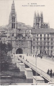 BURGOS , Spain , 00-10s ; Puente y Arco de Santa Maria