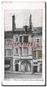 Old Postcard Orleans Place du Chatelet Maison Renaissance