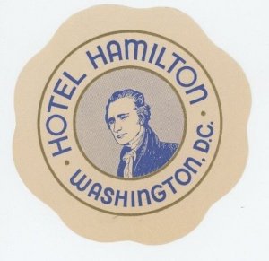 1930's-40's Hotel Hamilton Washington, DC Luggage Label Poster Stamp B6