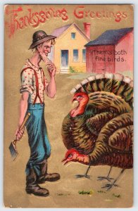 1909 THANKSGIVING HILLBILLY FARMER w/HATCHET AX TURKEYS*THEMS BOTH FINE BIRDS