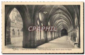 Old Postcard Toul Cloftre the Cathedrale Party giving access right in the cho...