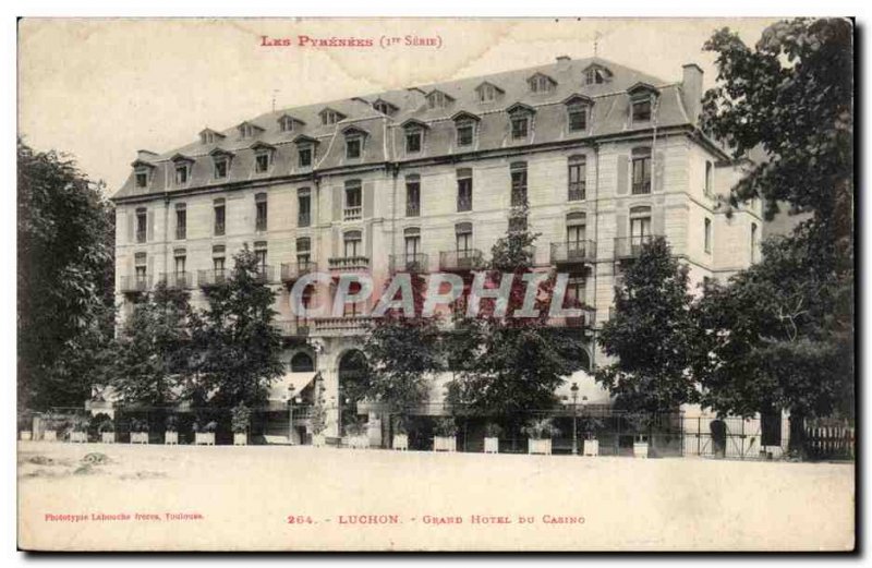 Luchon - Grand Hotel Casino - Old Postcard