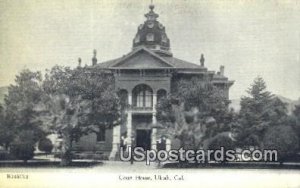 Court House & Hall of Records - Ukiah, California CA  