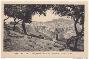 CONSTANTINE, Algeria, Africa, 1900-1910's; Vue Generale Prise Du Camp Des Oli...