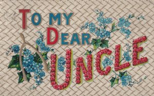 Large Letters, TO MY DEAR UNCLE, Forget-Me-Nots, Wish Bone, PU-1910