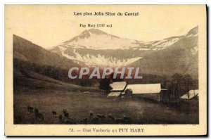 Postcard Old Pros Pretty sites Cantal Puy Mary Puy Mary in a Vacherie