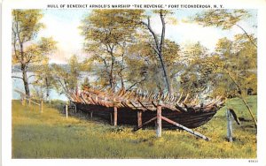 Hull of Benedict Arnolds Warship The Revenge Fort Ticonderoga, New York Postcard